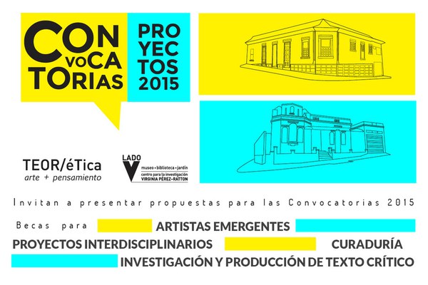 TEOR/éTica y Lado V invitan a presentar propuestas para las Convocatorias 2015