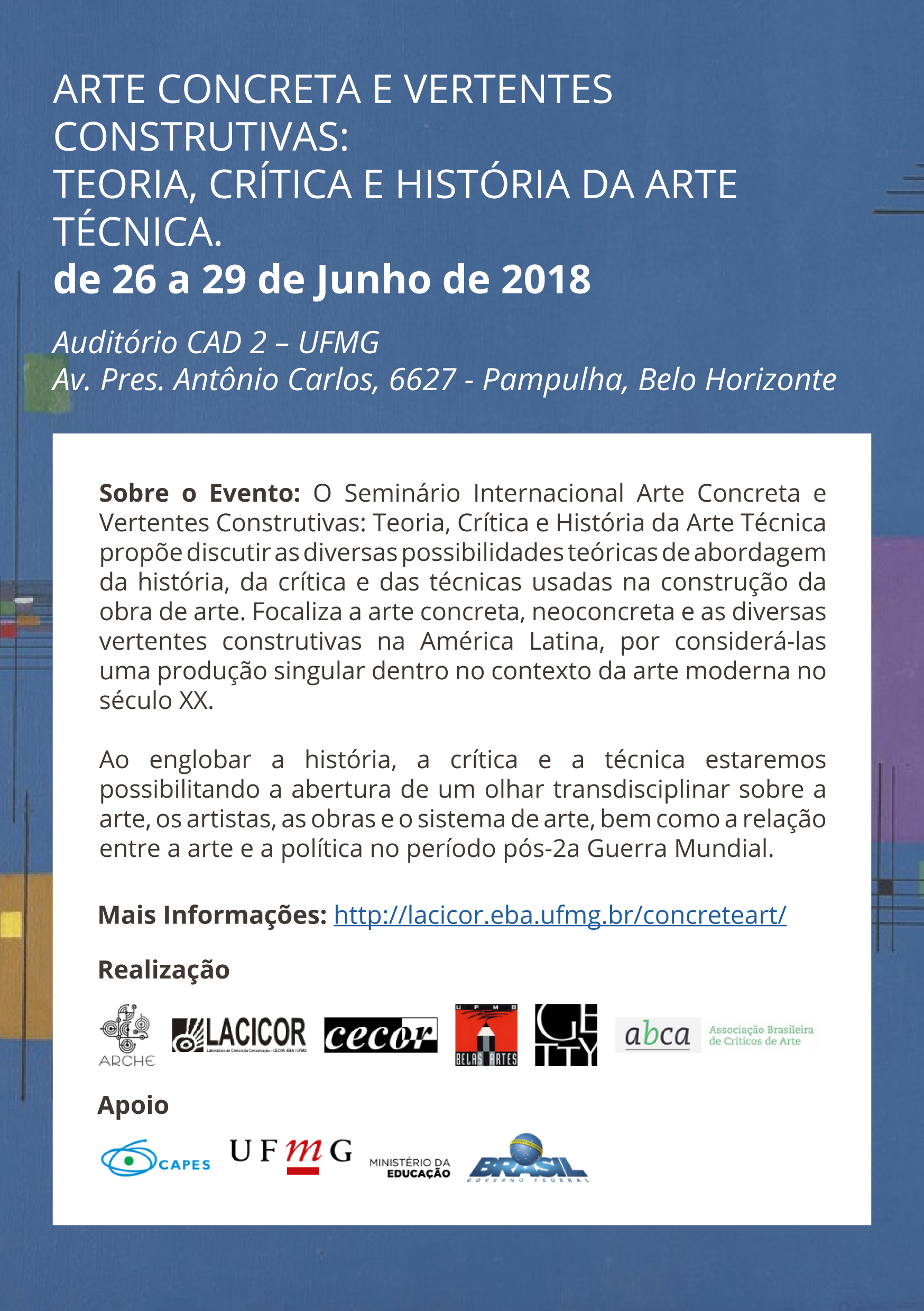 RTE CONCRETA E VERTENTES CONSTRUTIVAS: TEORIA, CRÍTICA E HISTÓRIA DA ARTE TÉCNICA 26 a 29/06