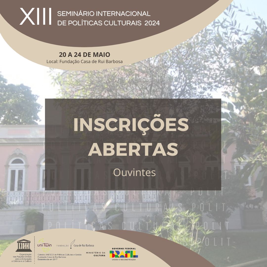 Abertas as inscrições para ouvintes no XIII Seminário Internacional de Políticas Culturais